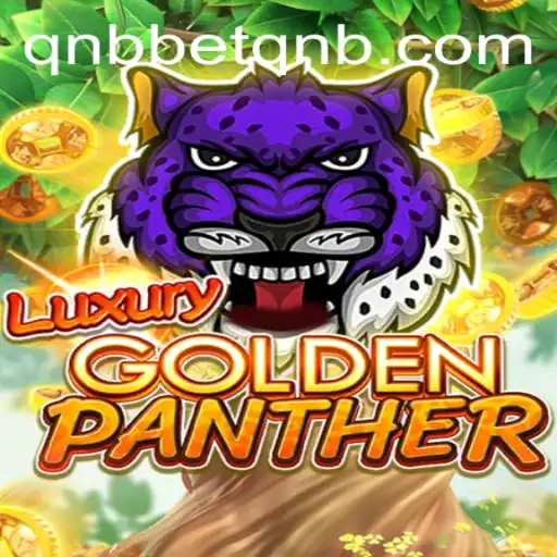 Discover the Thrilling Adventure of LUXURYGOLDENPANTHER with QnbBet