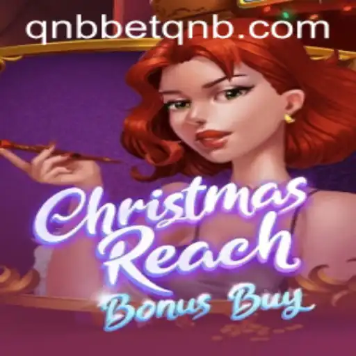 Exploring the World of ChristmasReachBonusBuy: A QnbBet Experience