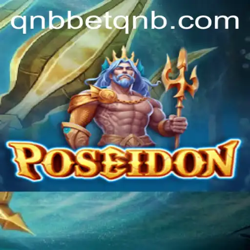 Explore the Mystical World of Poseidon with QnbBet